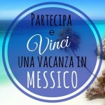 Vinci una vacanza all inclusive in Messico!