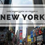 Come organizzare un viaggio a New York