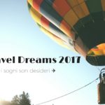 I sogni son desideri: #TravelDreams 2017