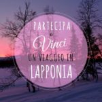 Vinci un viaggio in Lapponia per 2 persone!