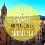 Vinci un viaggio in Andalusia!